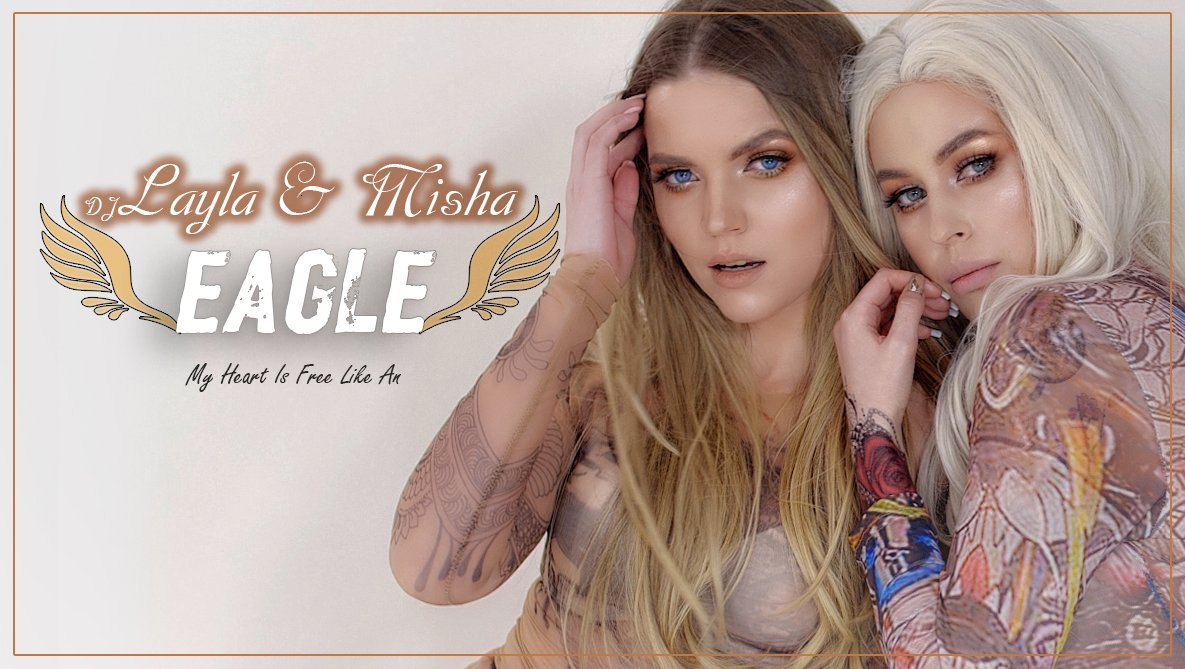 DJ Layla si Misha sunt pregatite sa lanseaze „Eagle” - Exclusiv